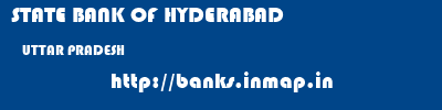 STATE BANK OF HYDERABAD  UTTAR PRADESH     banks information 